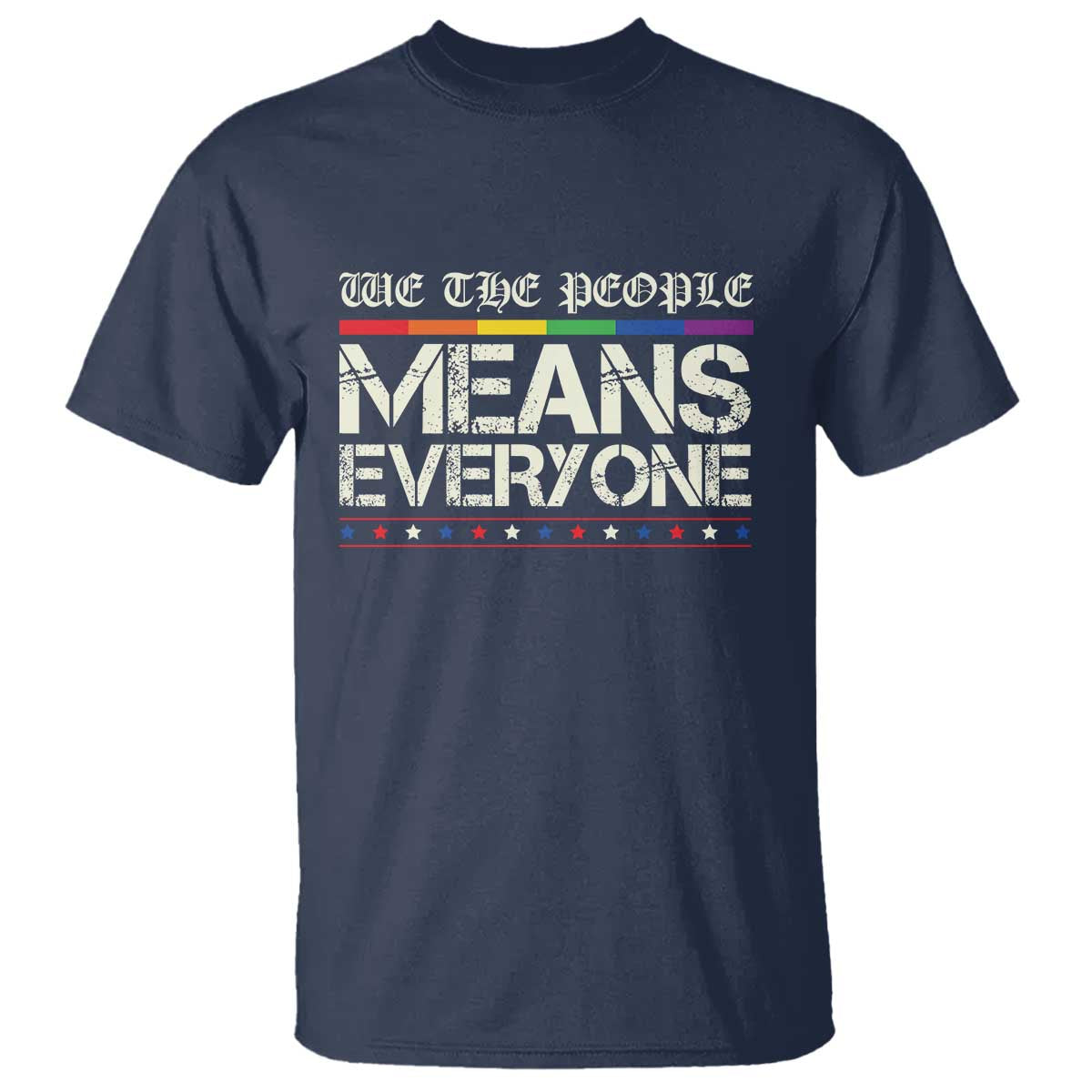 We The People Means Everyone Lgbt Equality T Shirt TS10 Navy Print Your Wear