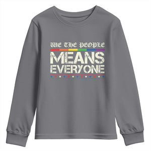 We The People Means Everyone Lgbt Equality Youth Sweatshirt TS10 Charcoal Print Your Wear