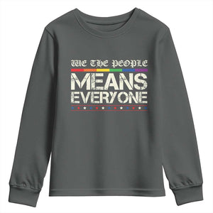 We The People Means Everyone Lgbt Equality Youth Sweatshirt TS10 Dark Heather Print Your Wear