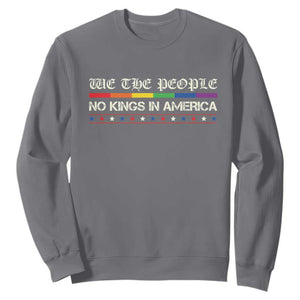 No Kings In America Sweatshirt We The People Lgbt Equality TS10 Charcoal Print Your Wear