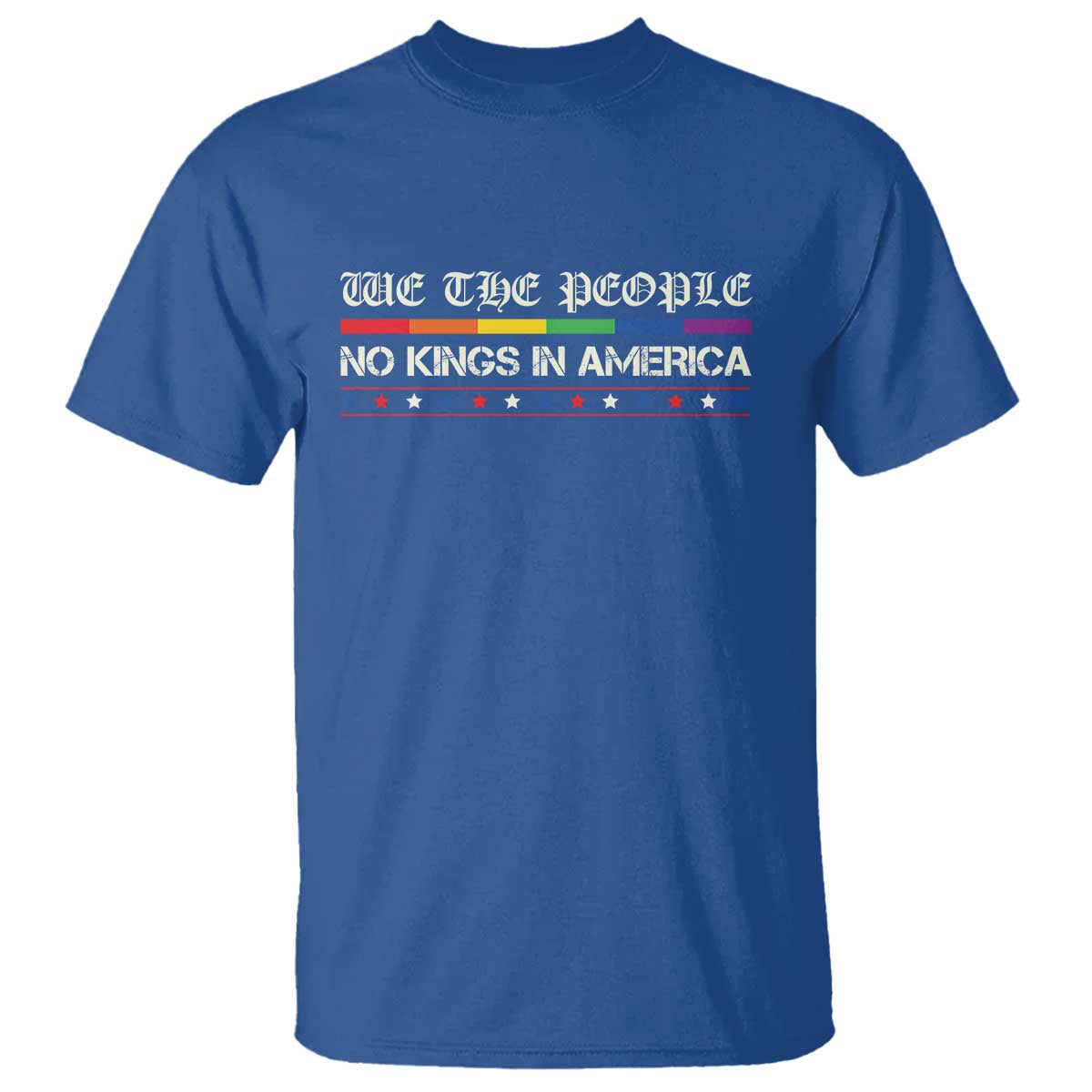 No Kings In America T Shirt We The People Lgbt Equality TS10 Royal Blue Print Your Wear
