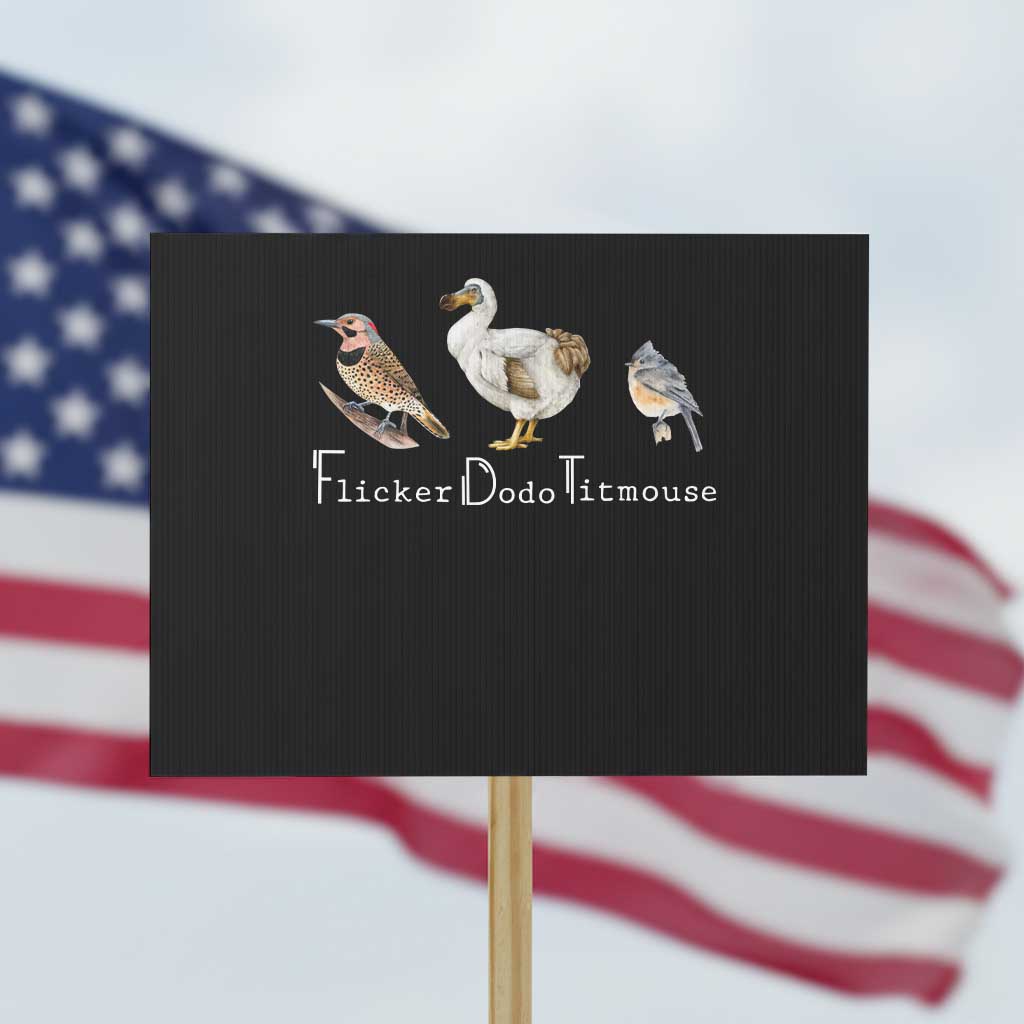 Subtle FDT Protest Sign Flicker Dodo Titmouse Bird TS10 Horizontal 18