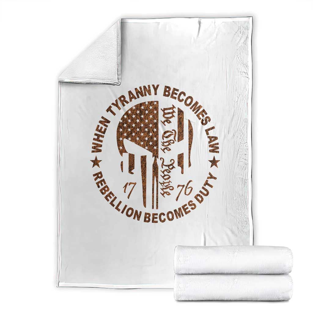 When Tyranny Becomes Law Rebellion Becomes Duty Throw Blanket We The People 1776 US Flag TS10 White Print Your Wear