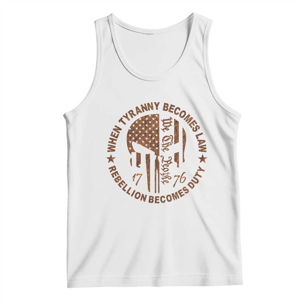 When Tyranny Becomes Law Rebellion Becomes Duty Tank Top We The People 1776 US Flag TS10 White Print Your Wear