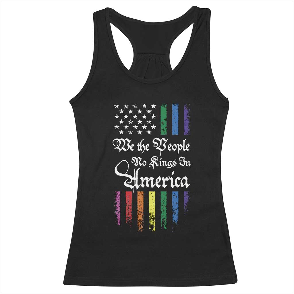 We The People No Kings In America Racerback Tank Top LGBTQ Rainbow USA Flag Gay Pride LGBT Ally TS10 Black Print Your Wear