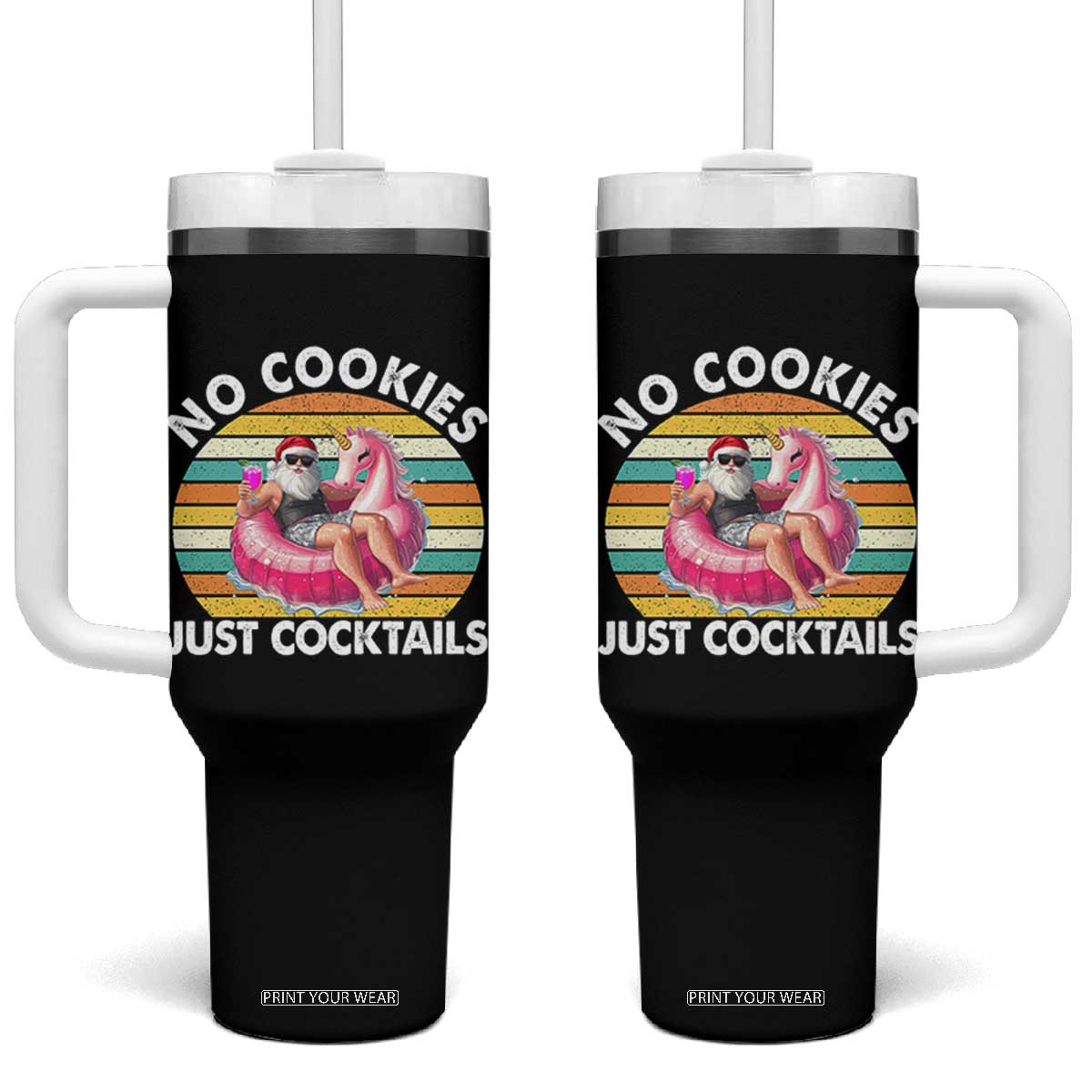 Santa Christmas In July Tumbler With Handle No Cookies Just Cocktails Flamingo Summer Beach Hawaii TS10 One Size: 40 oz Black Print Your Wear