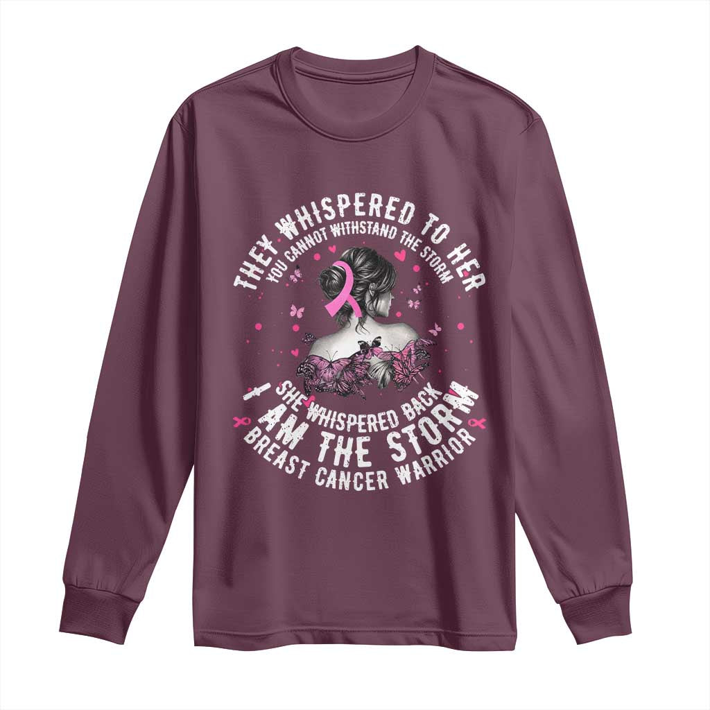 Breast Cancer Long Sleeve Shirt Pink Ribbon I Am Storm TS10 Maroon Print Your Wear
