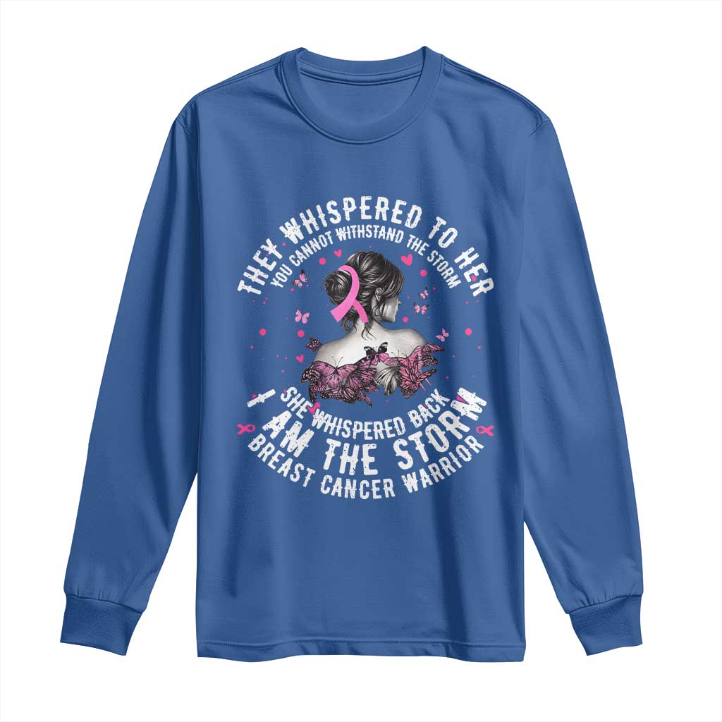 Breast Cancer Long Sleeve Shirt Pink Ribbon I Am Storm TS10 Royal Blue Print Your Wear