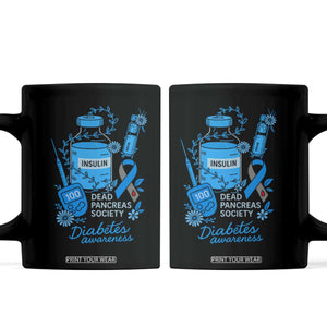 Dead Pancreas Society Coffee Mug Funny Diabetes Awareness Insulin T1D Support TS10 Black Print Your Wear