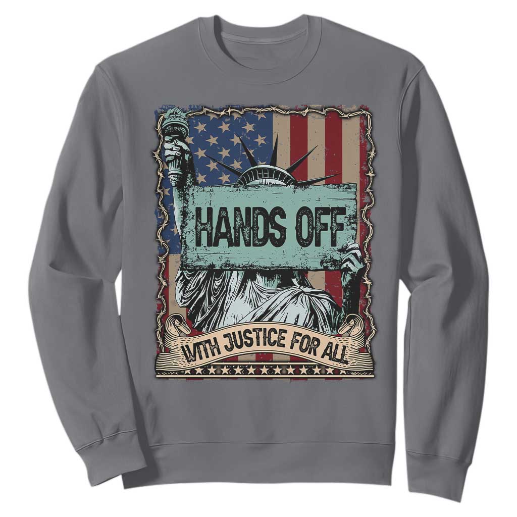 Funny Hands Off With Justice For All Sweatshirt Statue Of Liberty American Flag TS11 Charcoal Print Your Wear