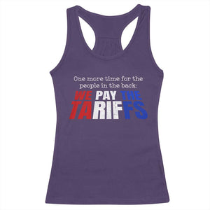 One More Time For The People In The Back We Pay The Tariffs Racerback Tank Top TS11 Purple Print Your Wear