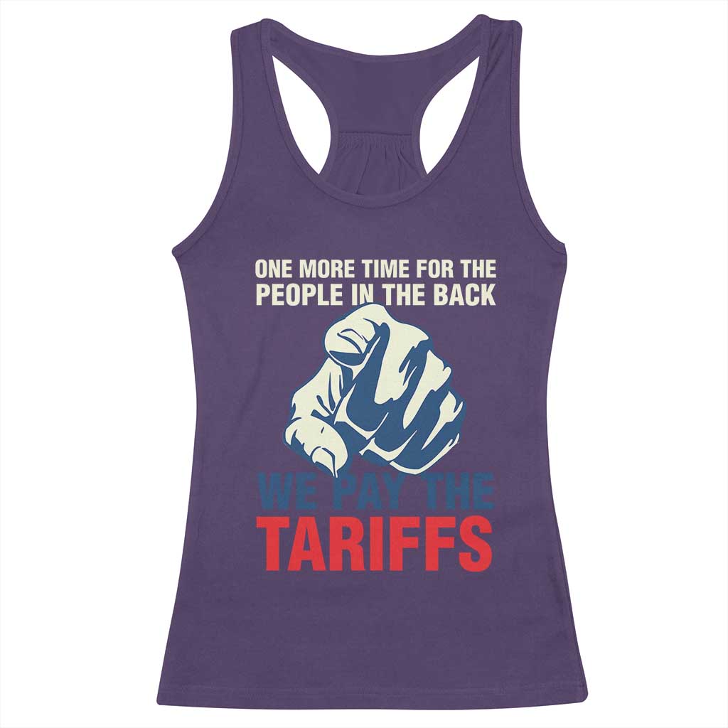 One More Time For The People In The Back We Pay The Tariffs Racerback Tank Top Pointing Hand TS11 Purple Print Your Wear