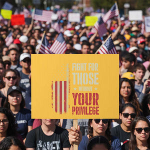 Fight For Those Without Your Privilege Protest Sign TS11 Horizontal 18" × 24" Yellow Print Your Wear