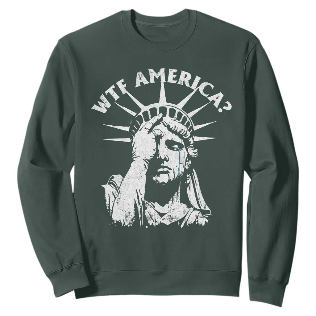 Funny Statue Of Liberty WTF America Sweatshirt TS11 Dark Forest Green Print Your Wear