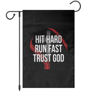 Hit Hard Run Fast Trust God Christian Baseball Garden Flag TS11 Black Print Your Wear