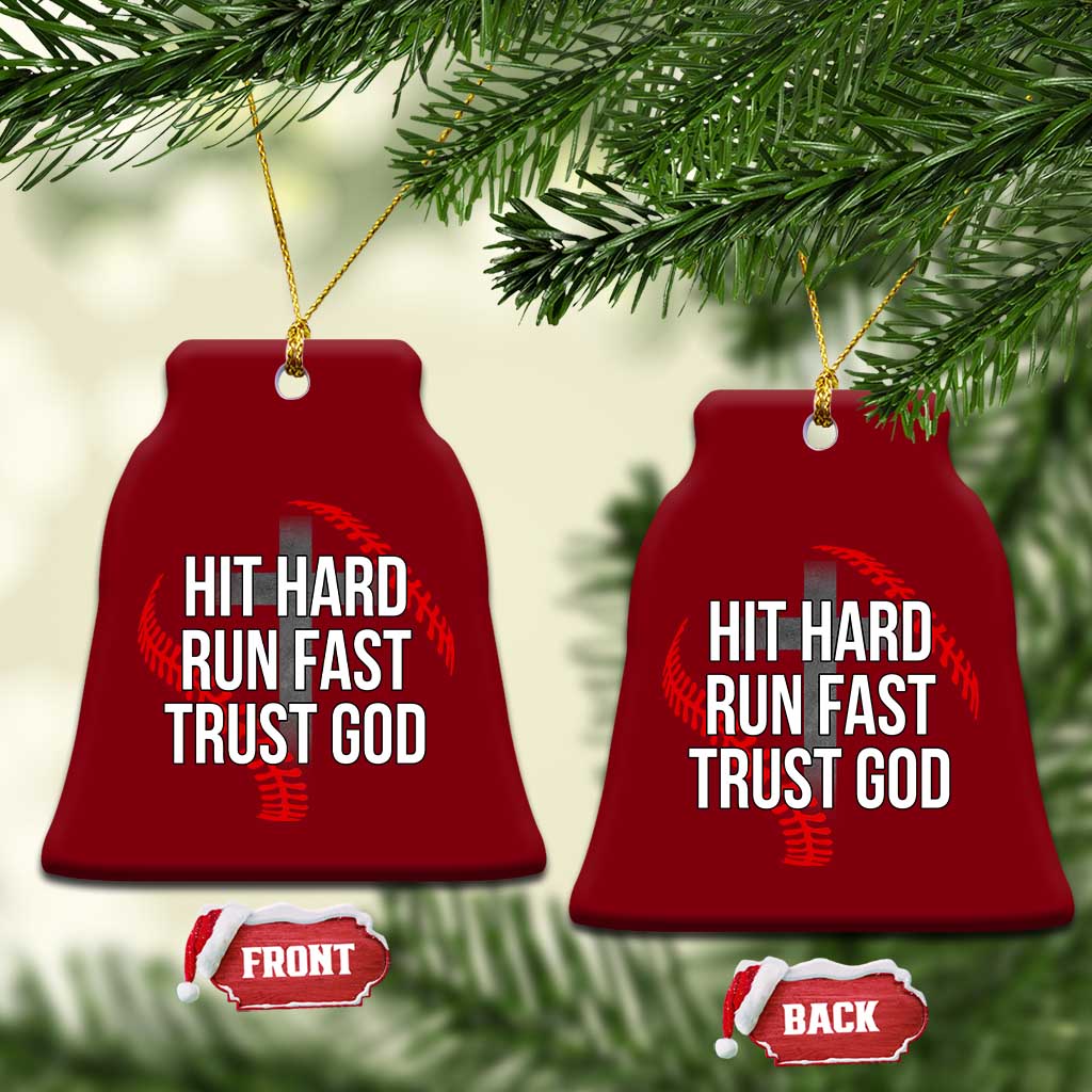 Hit Hard Run Fast Trust God Christian Baseball Ceramic Ornament TS11 Print Your Wear