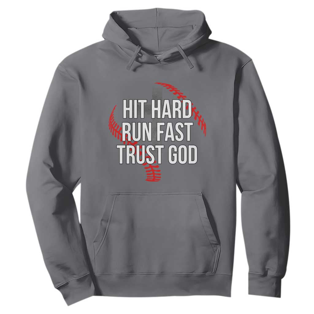 Hit Hard Run Fast Trust God Christian Baseball Hoodie TS11 Charcoal Print Your Wear