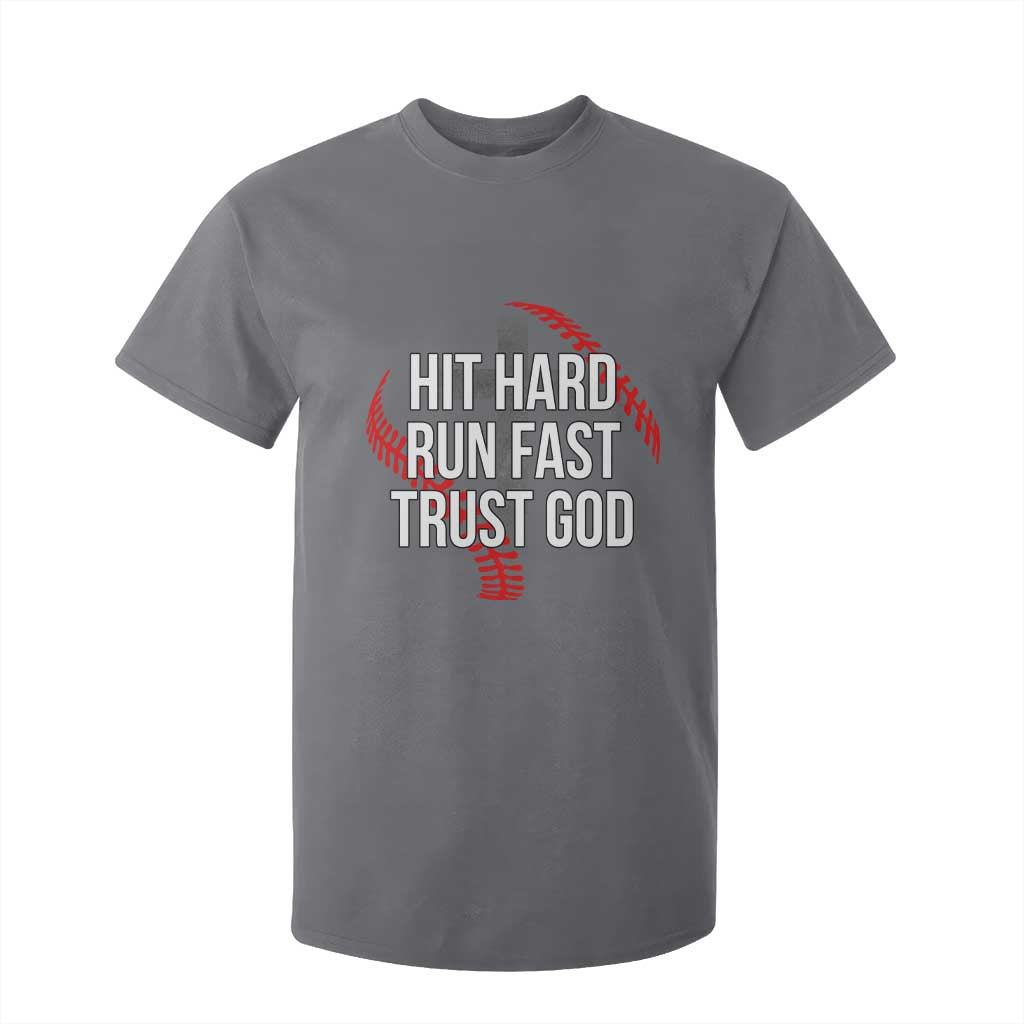 Hit Hard Run Fast Trust God Christian Baseball T Shirt For Kid TS11 Charcoal Print Your Wear