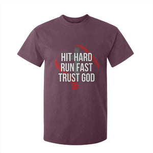 Hit Hard Run Fast Trust God Christian Baseball T Shirt For Kid TS11 Maroon Print Your Wear
