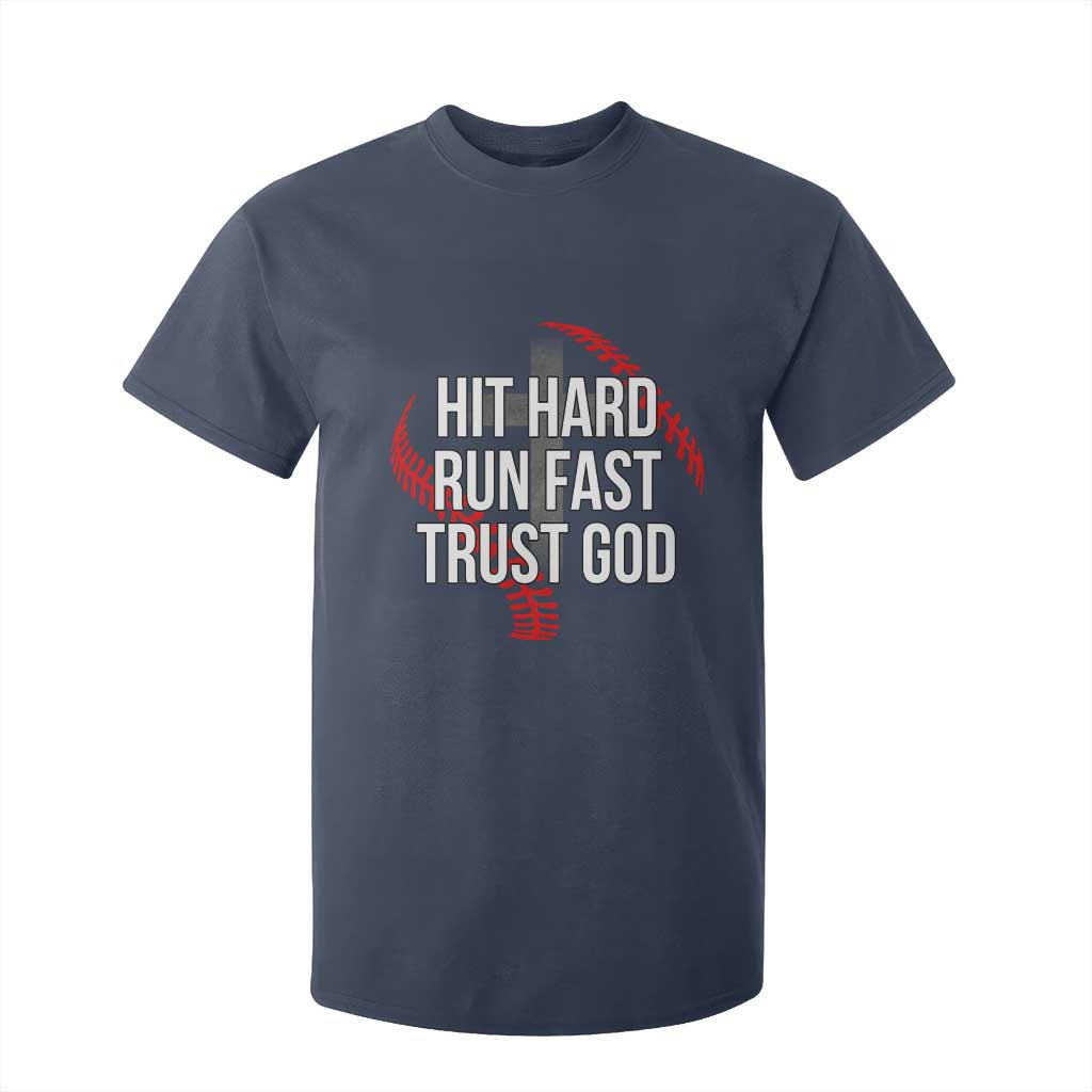 Hit Hard Run Fast Trust God Christian Baseball T Shirt For Kid TS11 Navy Print Your Wear
