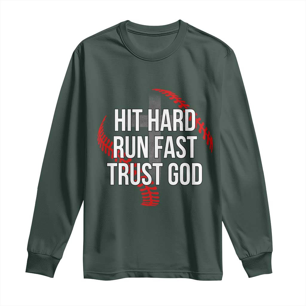Hit Hard Run Fast Trust God Christian Baseball Long Sleeve Shirt TS11 Dark Forest Green Print Your Wear