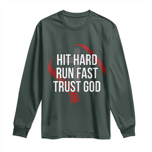 Hit Hard Run Fast Trust God Christian Baseball Long Sleeve Shirt TS11 Dark Forest Green Print Your Wear