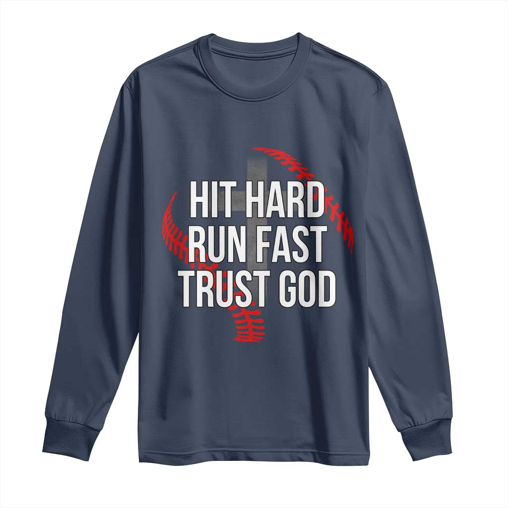Hit Hard Run Fast Trust God Christian Baseball Long Sleeve Shirt TS11 Navy Print Your Wear