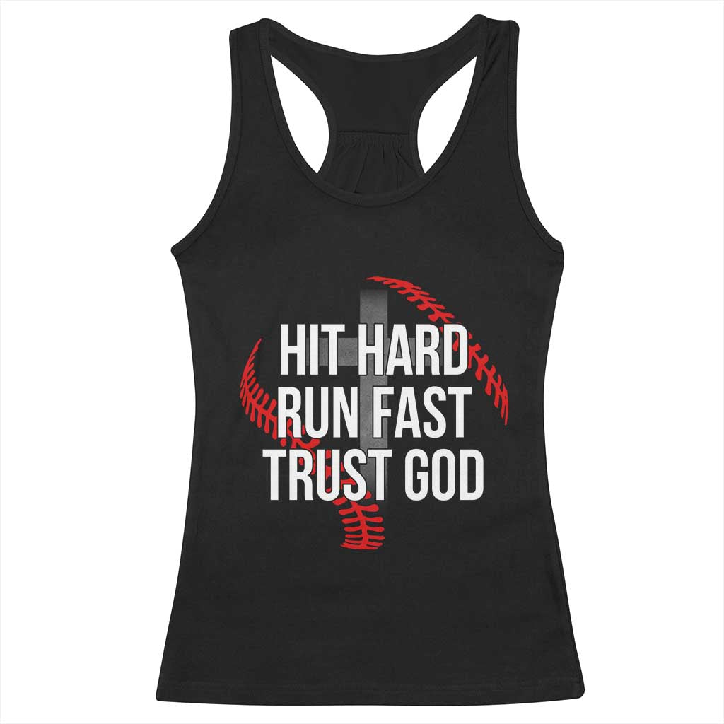 Hit Hard Run Fast Trust God Christian Baseball Racerback Tank Top TS11 Black Print Your Wear