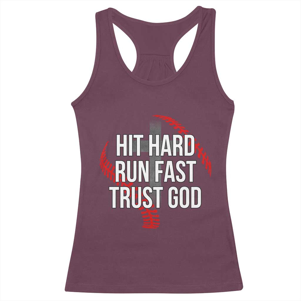 Hit Hard Run Fast Trust God Christian Baseball Racerback Tank Top TS11 Maroon Print Your Wear