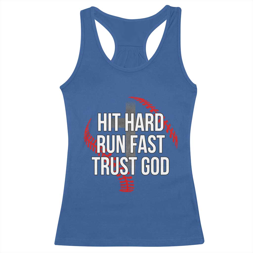Hit Hard Run Fast Trust God Christian Baseball Racerback Tank Top TS11 Royal Blue Print Your Wear