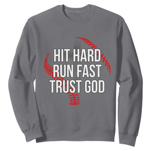 Hit Hard Run Fast Trust God Christian Baseball Sweatshirt TS11 Charcoal Print Your Wear