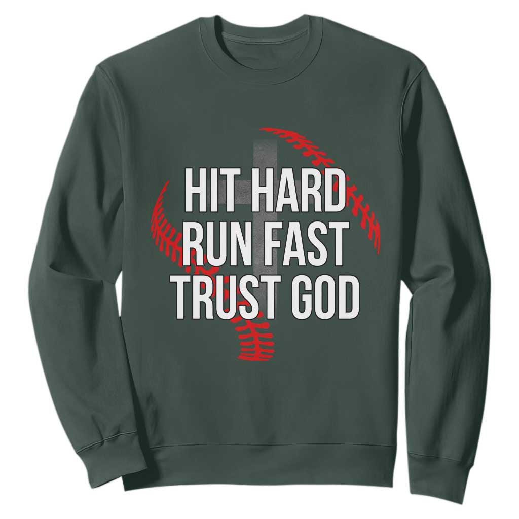 Hit Hard Run Fast Trust God Christian Baseball Sweatshirt TS11 Dark Forest Green Print Your Wear