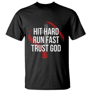 Hit Hard Run Fast Trust God Christian Baseball T Shirt TS11 Black Print Your Wear