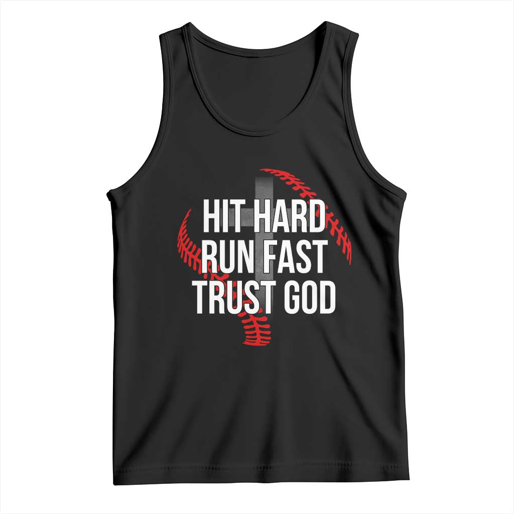 Hit Hard Run Fast Trust God Christian Baseball Tank Top TS11 Black Print Your Wear