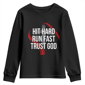 Hit Hard Run Fast Trust God Christian Baseball Youth Sweatshirt TS11 Black Print Your Wear