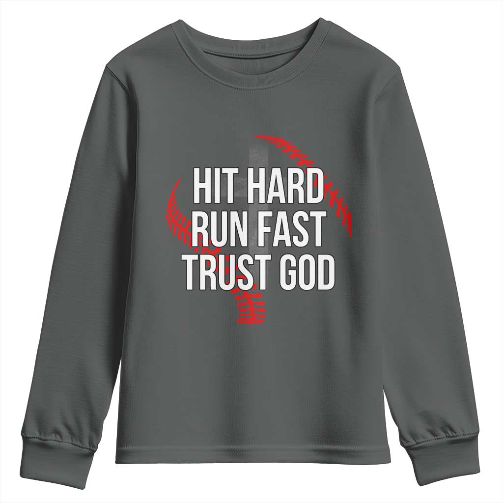 Hit Hard Run Fast Trust God Christian Baseball Youth Sweatshirt TS11 Dark Heather Print Your Wear