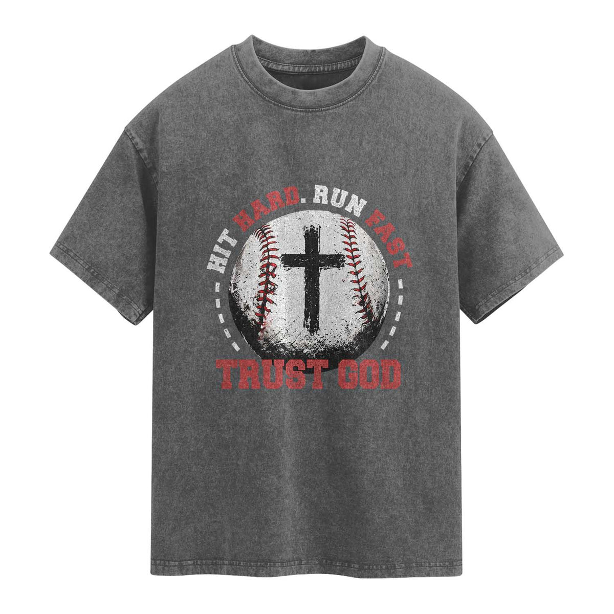 Hit Hard Run Fast Trust God Washed Cotton T-Shirt Christian Baseball