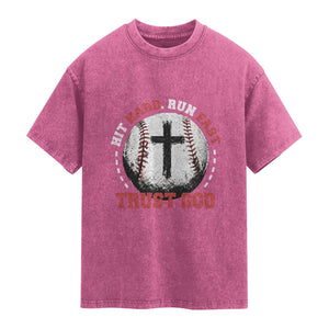 Hit Hard Run Fast Trust God Washed Cotton T-Shirt Christian Baseball