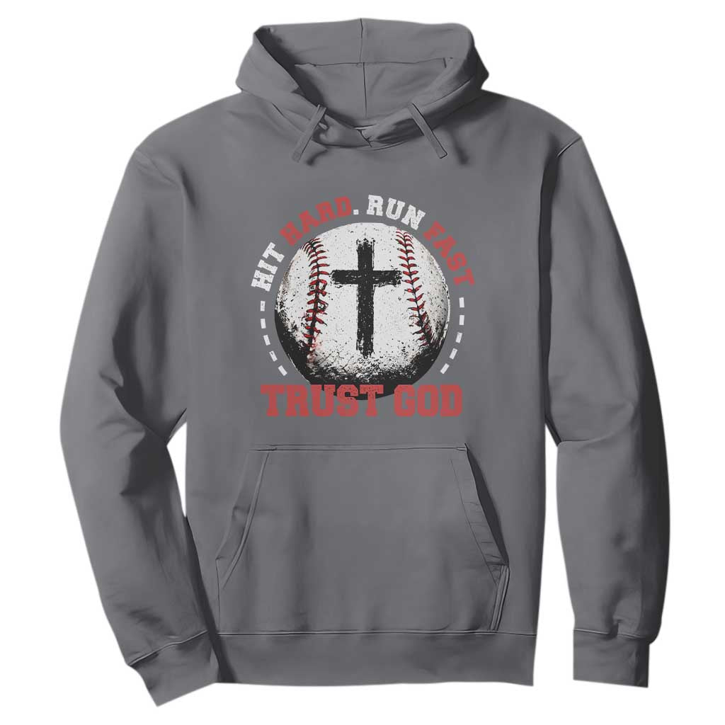 Hit Hard Run Fast Trust God Hoodie Christian Baseball