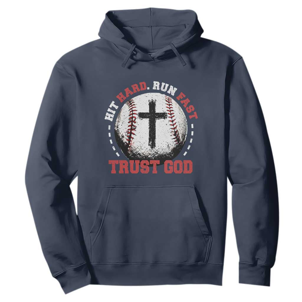 Hit Hard Run Fast Trust God Hoodie Christian Baseball