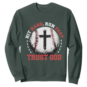 Hit Hard Run Fast Trust God Sweatshirt Christian Baseball