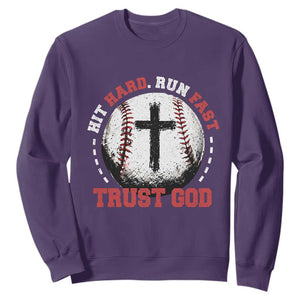 Hit Hard Run Fast Trust God Sweatshirt Christian Baseball