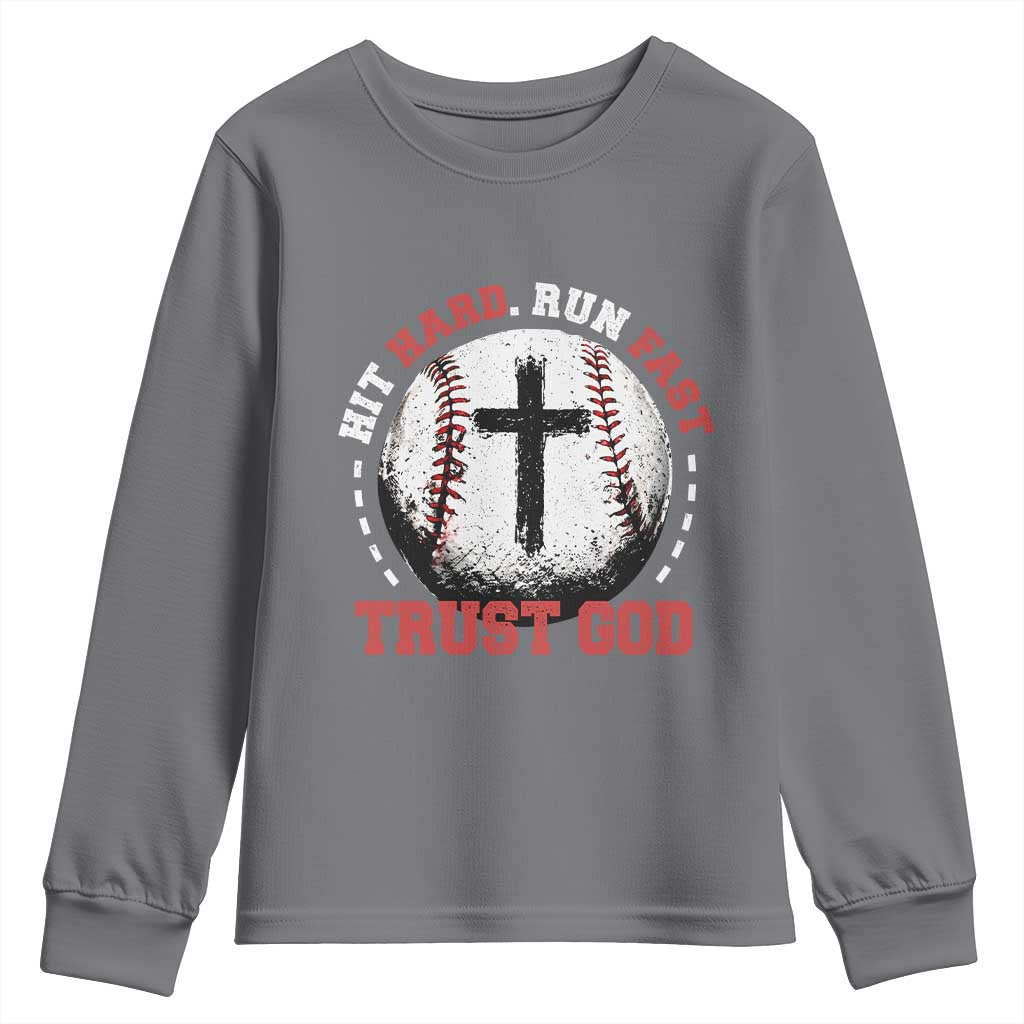 Hit Hard Run Fast Trust God Youth Sweatshirt Christian Baseball