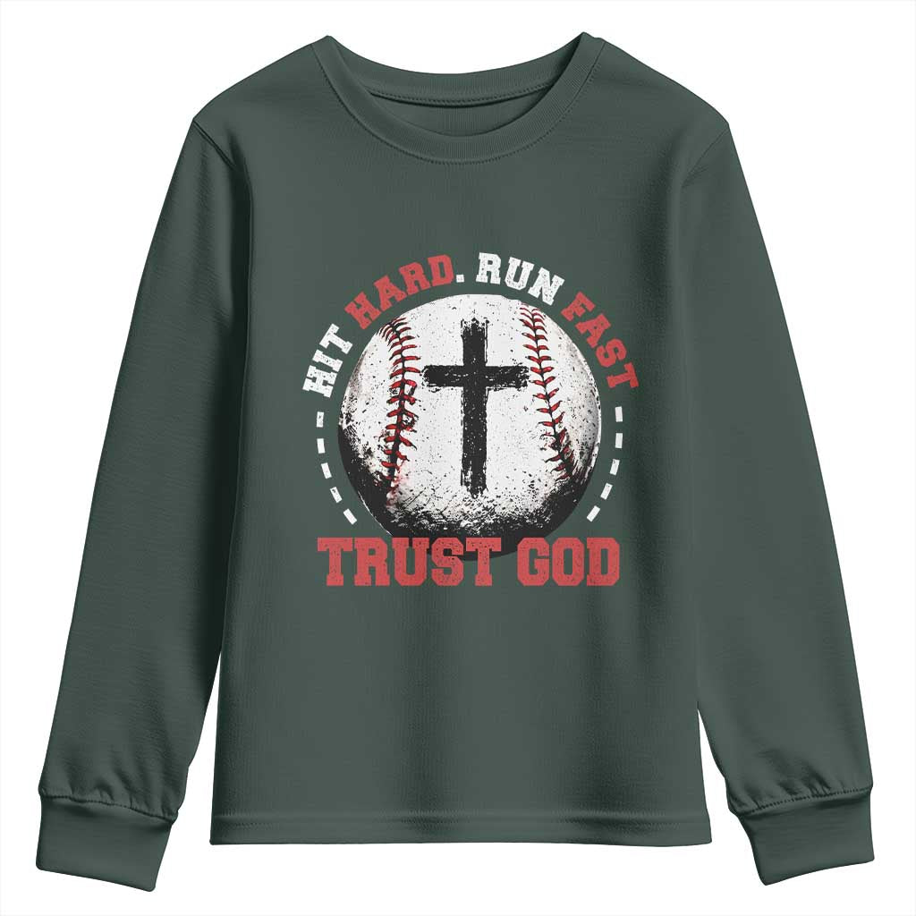 Hit Hard Run Fast Trust God Youth Sweatshirt Christian Baseball