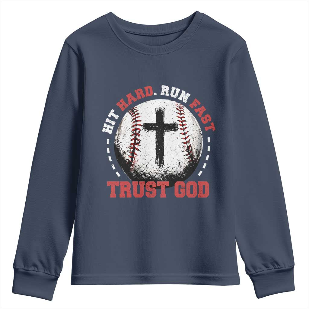 Hit Hard Run Fast Trust God Youth Sweatshirt Christian Baseball