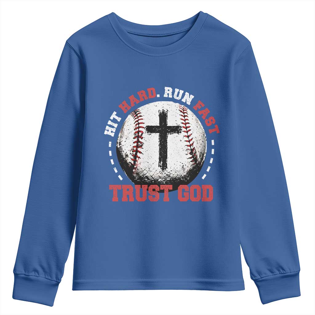 Hit Hard Run Fast Trust God Youth Sweatshirt Christian Baseball