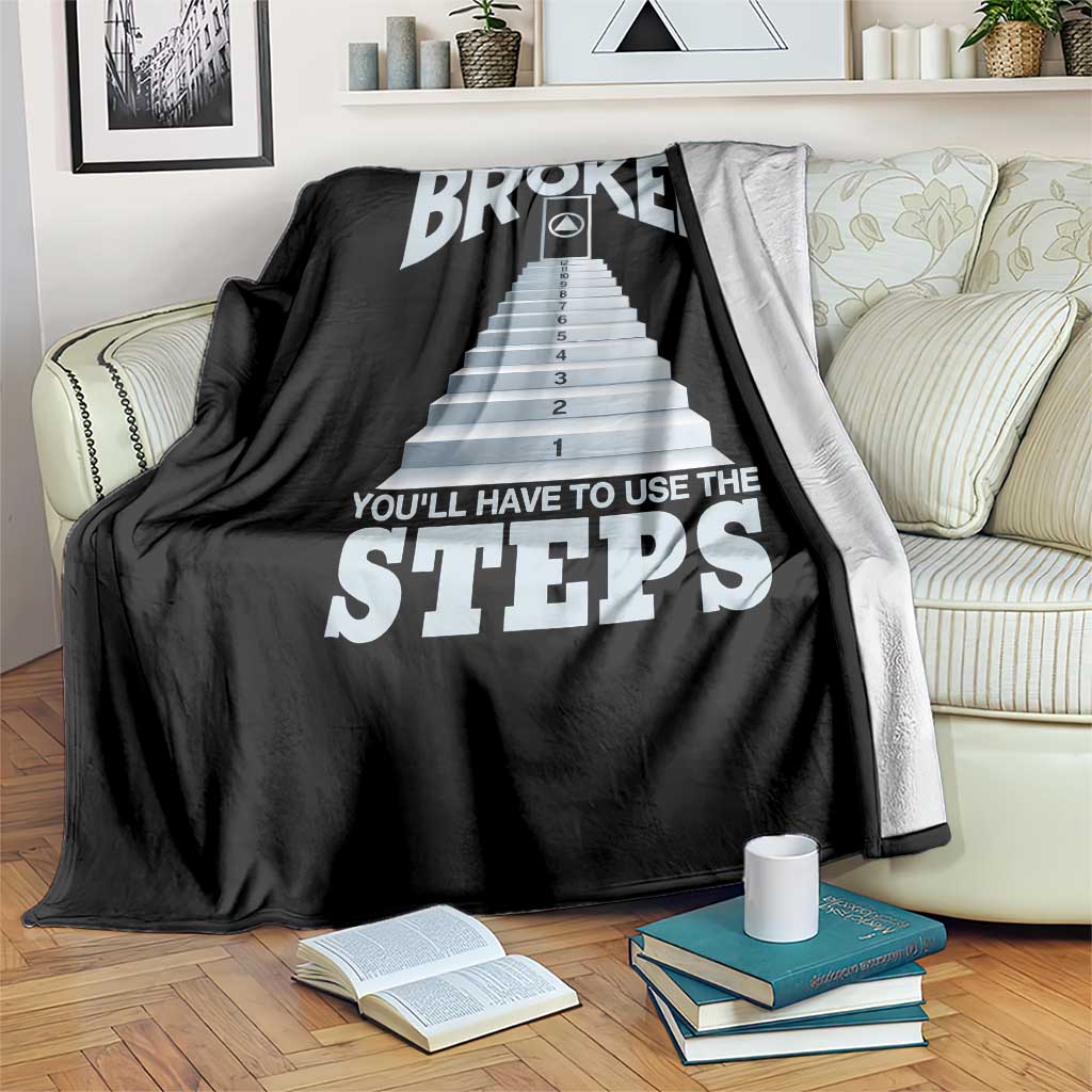 Sobriety Anniversary Sober Throw Blanket The Elevator is Broken You Will Have To Use The Steps TS11 Print Your Wear