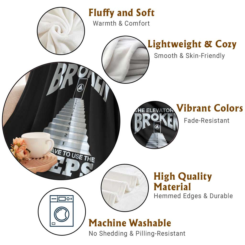Sobriety Anniversary Sober Throw Blanket The Elevator is Broken You Will Have To Use The Steps TS11 Print Your Wear