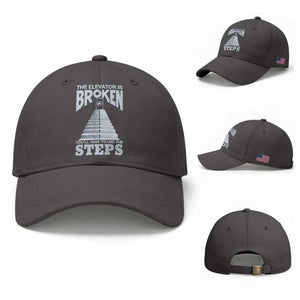 Sobriety Anniversary Sober Baseball Cap The Elevator is Broken You Will Have To Use The Steps TS11 Baseball Cap Universal Fit Dark Gray Print Your Wear