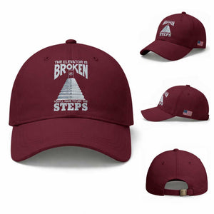 Sobriety Anniversary Sober Baseball Cap The Elevator is Broken You Will Have To Use The Steps TS11 Baseball Cap Universal Fit Maroon Print Your Wear